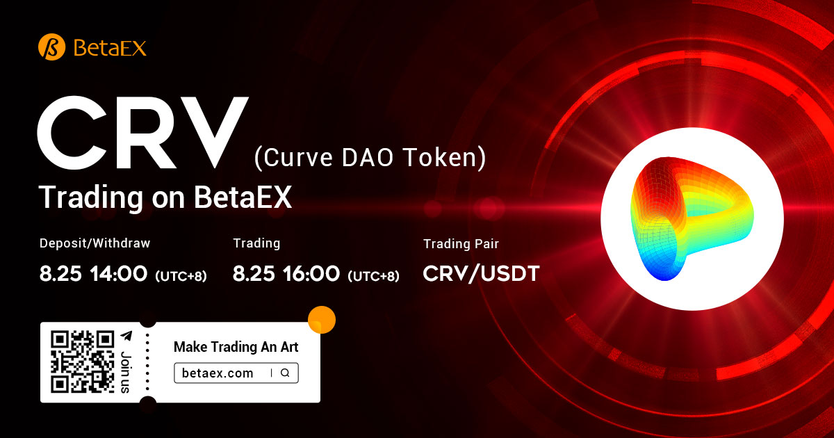 CRV will be launched on BetaEX at 16:00(UTC+8) Aug 25th 2020, and we will open CRV/USDTtrading pair, welcome to experience!
The CRV deposit/withdraw channel will be opened at 14:00 Aug 25th 2020
#BTC $CRV <a href="/CurveFinance/">Curve Finance</a>