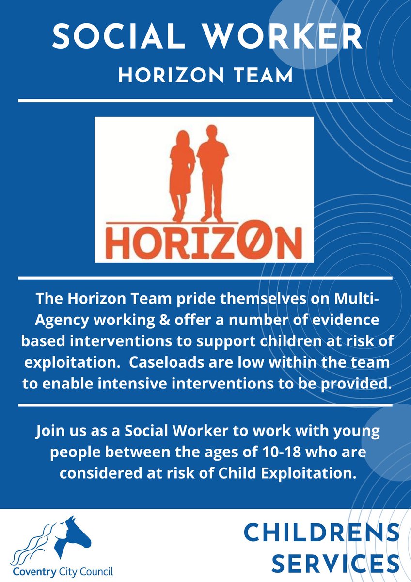 Coventry Horizon team are looking for three dynamic &amp; experienced full time Social Workers that will work with young people between the ages of 10-18 who are considered at risk of Child Exploitation. To find out more please follow the link  orlo.uk/vdRPX