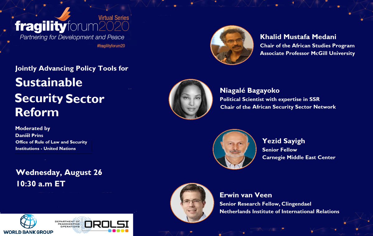Another incredible #fragilityforum20 week: join LIVE on Wed Aug 26 @NiagaleBagayoko @ErwinVeen @SayighYezid and Khalid Mustafa Medani @CarnegieMEC @ASSN_Africa for a discussion on policy tools for sustainable security sector reform @WBG_Dev4Peace https://t.co/k1rgTeBxl7