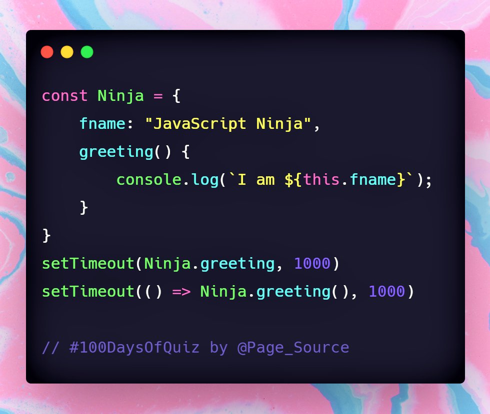  Day 25 question in  #JavaScript 100 Days Of Quiz Question on 'this' keywordWhat is logged in the console?a. undefined undefinedb. "JavaScript Ninja", "JavaScript Ninja"c. undefined, "JavaScript Ninja" #100DaysOfCode  #100DaysOfQuiz  #DEVCommunity  #DevComIN  #webdev