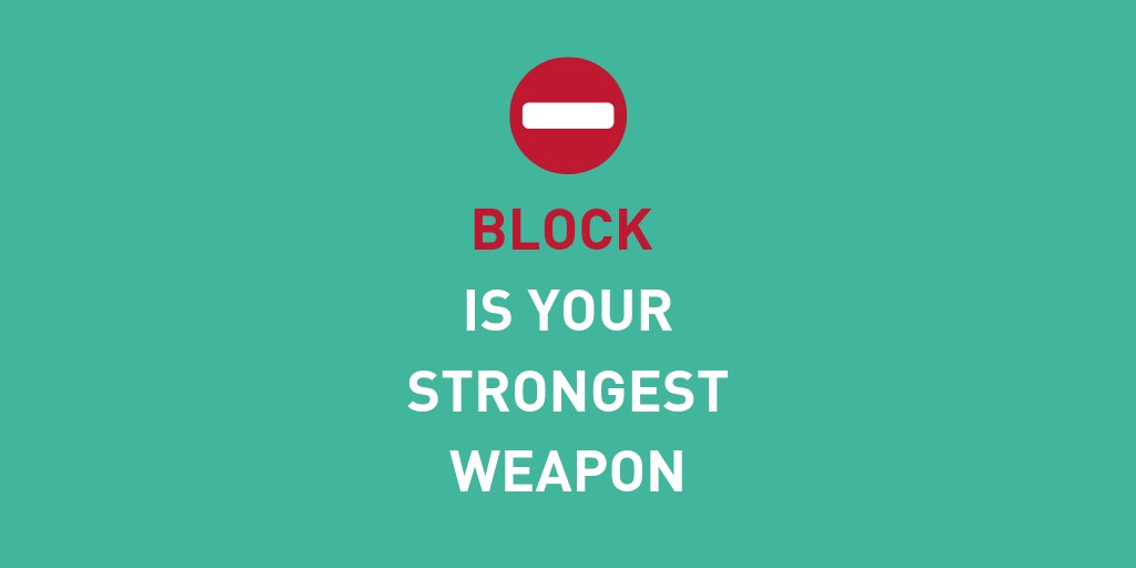 Haters want a reaction, don't give them the satisfaction. 

⛔ Block should be your only action.