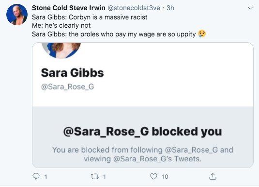 One guy @'ed her like 10 times, called her revolting etc... so she blocked him. Then he tweeted to his followers that he'd only politely disagreed with her but was blocked because she doesn't like "uppity" working class people but is happy to take their money.