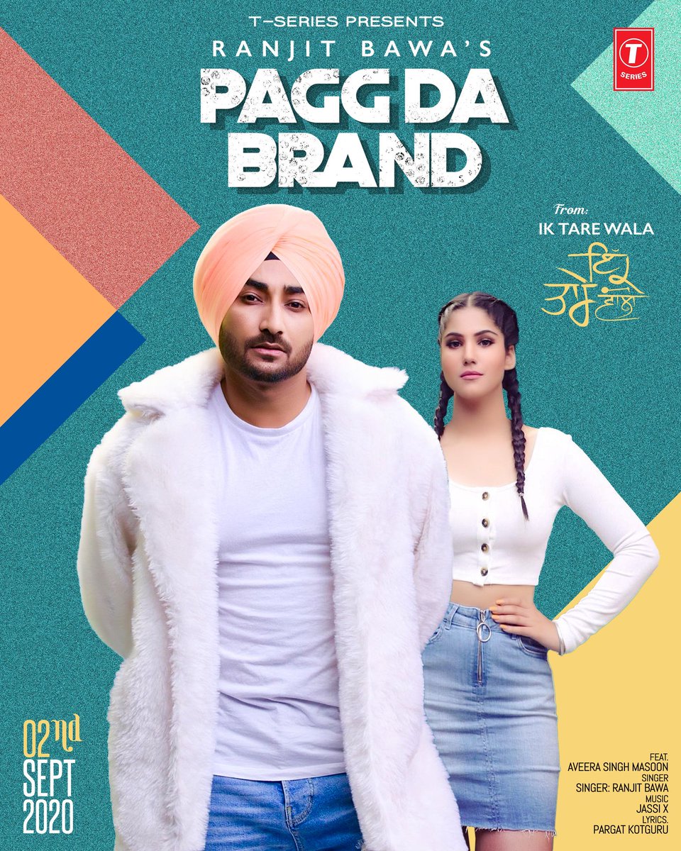 TSeries's tweet photo. #RanjitBawa's brand new single #PaggDaBrand releasing this 2nd Sept on #tseriesapnapunjab.
#AveeraSinghMasoon #JassiX #PragatKotGuru https://t.co/S8rNauiV8D