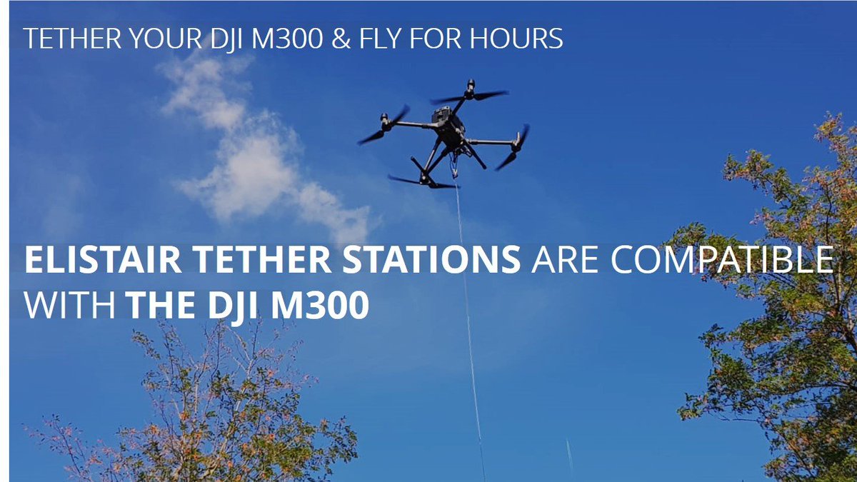 ElistairTC's tweet photo. The #DJIM300 is compatible with Elistair tether stations. #M300 operators can fly without being limited by battery endurance!

Pre-orders are open: enquiries@elistair.com

#DJI #UAV #Drone #Dronefilaire #Publicsafety #policedrone #dronesforgood #Tethereddrone #Dronetether https://t.co/O0A7dlr0TS