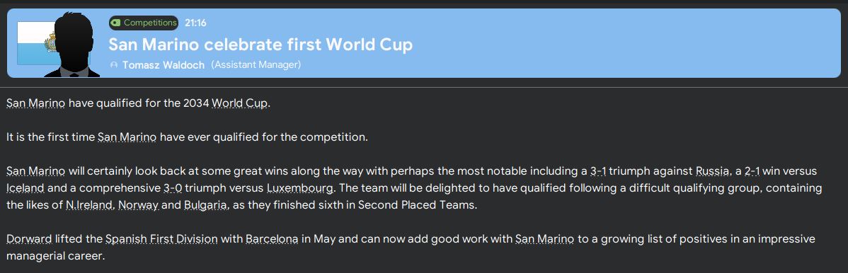 San Marino has officially qualified for the 2034 World Cup. Despite an expected defeat against England, Turkey failing to beat Greece means that we qualify as the final second placed team. We can look forward to the draw next month now...  #FM20