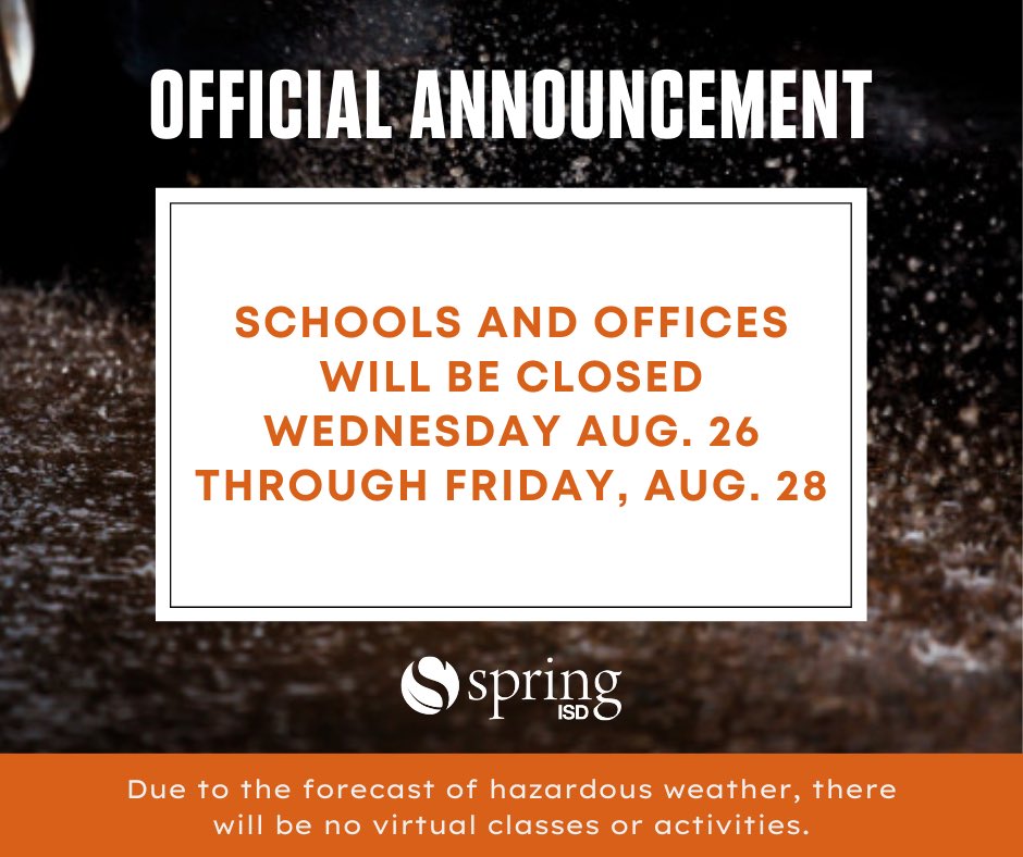 SpringISD's tweet image. Spring ISD schools/offices will be closed Wednesday Aug. 26 through Friday, Aug. 28 because of hazardous weather. There will be no virtual classes or activities. We will continue to provide updates in the coming days on our website at springisd.org.

Please stay safe.