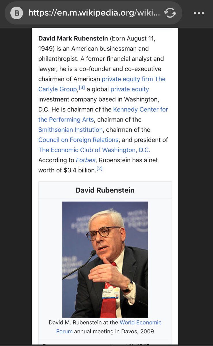 89/ DAVID RUBENSTEINBusinessmanChairman of-Council of Foreign Relations (think tank for former & current swamp creatures)-Kennedy Center-SmithsonianU of Chicago, on board of “Harvard Corp”Owns the ORIGINAL Magna Carta & copy of Declaration of Independence & others