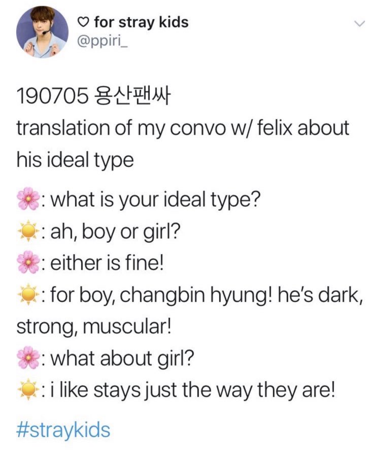 when a fan asked felix for his ideal type , he included both his types in boys and girls