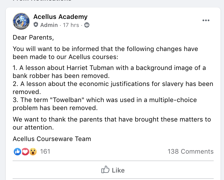 Here Acellus Academy announces the removal of some of the offensive and deeply ignorant course content, but that doesn't change anything. Where's the apology? Would you want anyone who needs to be educated on any of these issues educating YOUR children?