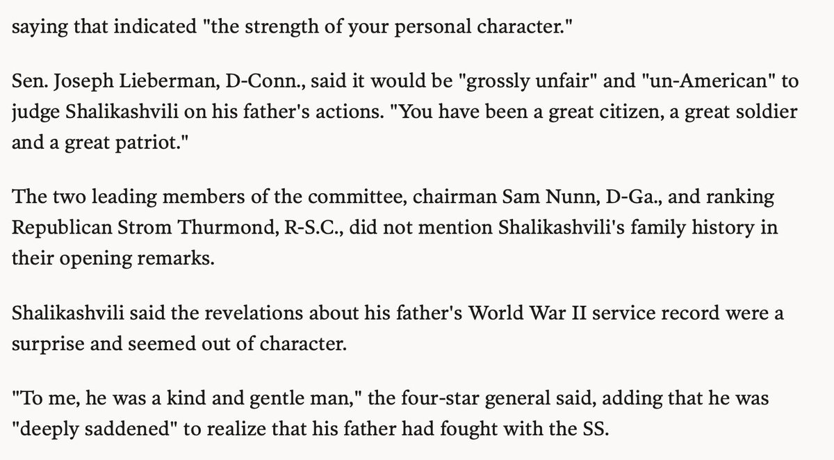 even though there was a bunch of controversy after researchers dug up his father's nazi past it got memory holed so hard that i don't think people could even tell you who john shalikashvilli was. did he seriously think people would believe he never found out his dad was a nazi