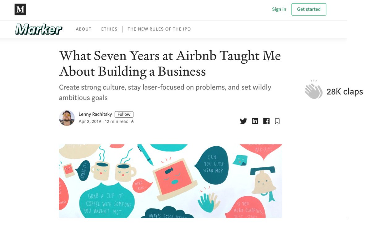 2/ How did it start? Lenny left Airbnb after 7 years. He began writing bullets about what made Airbnb work. This turned into a Medium Post "What 7 Years at Airbnb Taught Me About Building a Business"28k Claps, 269k View, $1754