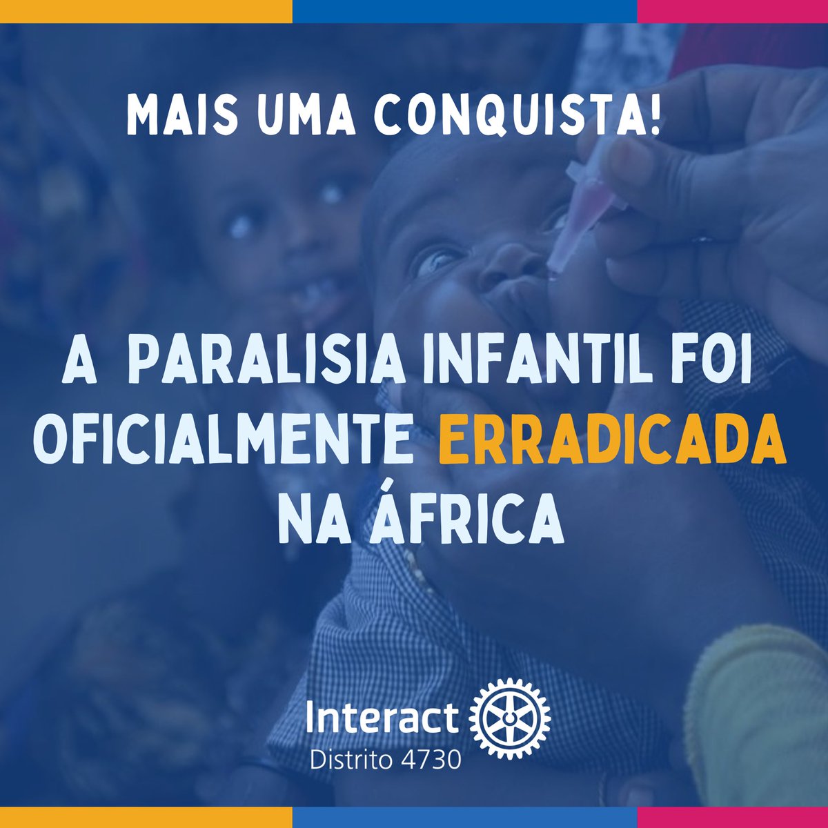 interact4730's tweet image. É dia de comemorar! Hoje 25 de Agosto a OMS divulgou que a África foi oficialmente erradicada do vírus causador da paralisia infantil 
E nós fazemos parte disso💙