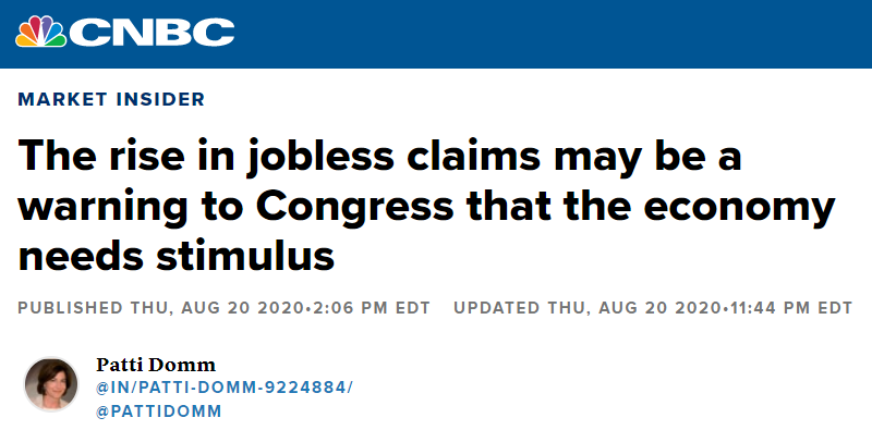 Last week, after weeks of gradually slowing job losses, the number of new jobless claims started speeding up again. Many see increasing signs that the lack of spending from Congress is hampering the recovery, and it is likely to get worse without a new deal. 5/