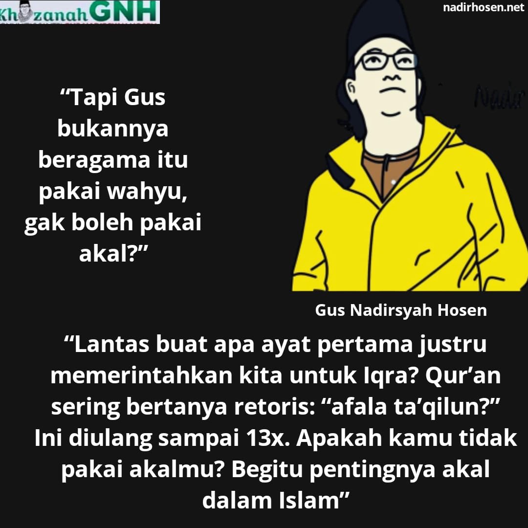 na_dirs's tweet photo. Memahami agama itu dengan dalil naqli dan dalil aqli sekaligus. Sekarang banyak yang gak mau pakai akalnya, akhirnya mudah dibohongi, kena doktrin aneh2, gampang curiga, dan tidak kritis akan informasi dari penceramah atau ustad yang asal kutip ayat dan riwayat. Afala ta’qilun? https://t.co/dibxd0adIv