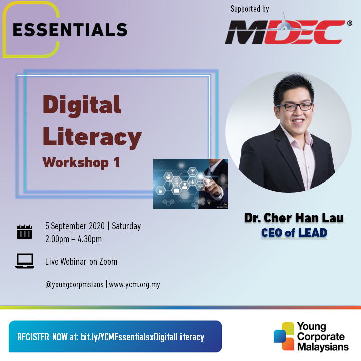 YoungCorpMsians's tweet photo. For the 4th YCM Essentials workshop of 2020, YCM is proud to present Digital Literacy with Dr. Cher Han Lau, CEO of LEAD. This workshop is supported by MDEC. Registration at https://t.co/BgA7RKM9jB closes on 2nd of September 2020 at 23:59 GMT+8. RSVP now! https://t.co/Js258c2Lqe