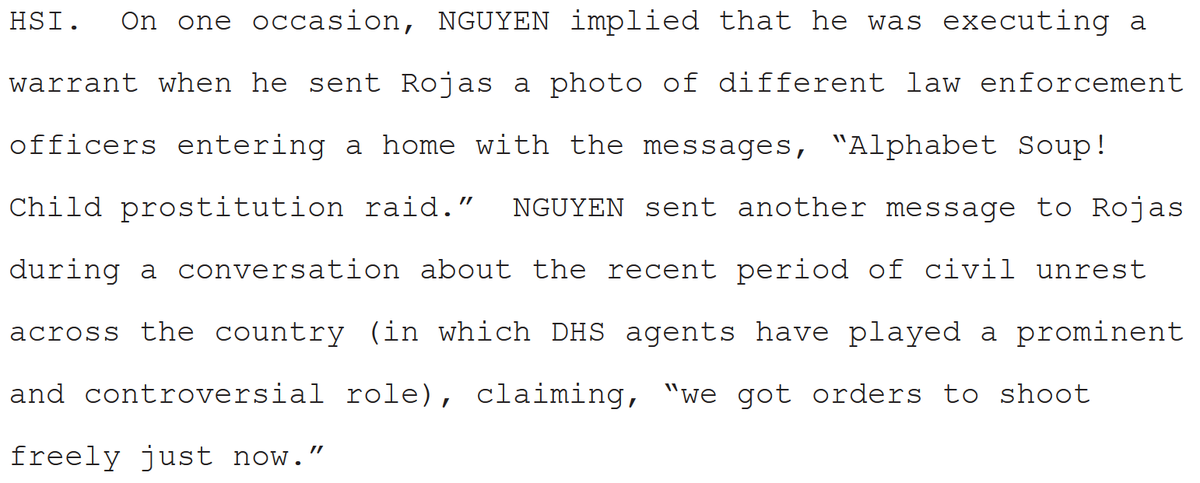 "On one occasion, NGUYEN implied that he was executing a warrant when he sent Rojas a photo of different law enforcement officers entering a home with the messages, 'Alphabet Soup! Child prostitution raid.'"