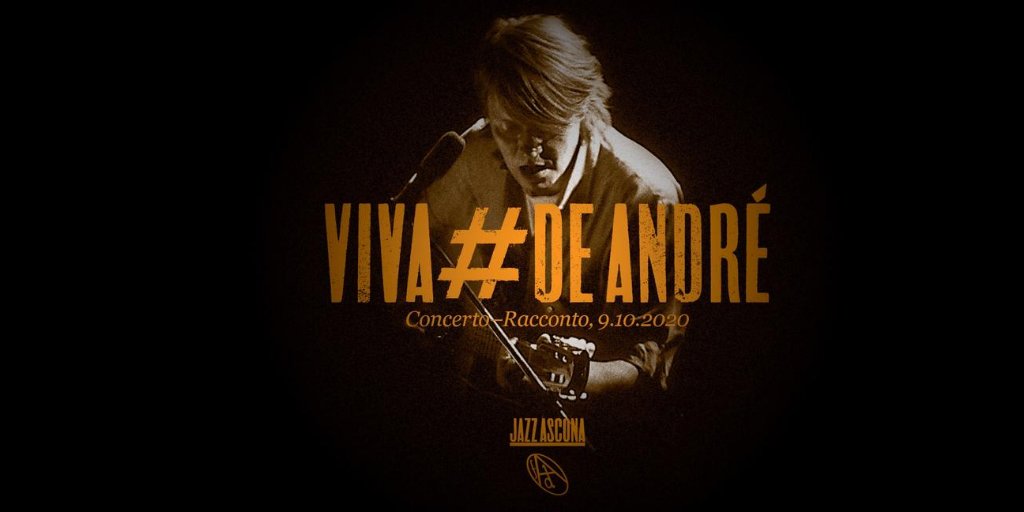 VIVA#DE ANDRÉ • 9.10 2020 • PalaCinema Locarno

Concerto-racconto che racconta in musica, parole e con documenti audio inediti lo straordinario percorso artistico del grande cantautore e l’amore per il jazz suonato nella Genova della sua gioventù. 
Info: bit.ly/VIVA-DE-ANDRÉ