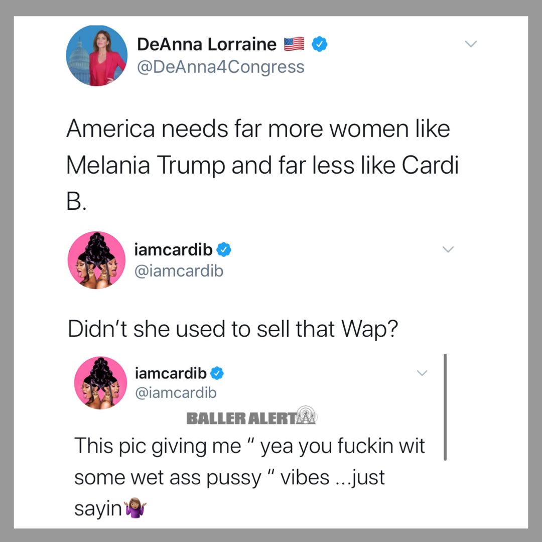 Balleralert Auf Twitter Cardi B Responds To Politician Deanna Lorraine After She Dogs Cardi And Uplifts Melania Trump