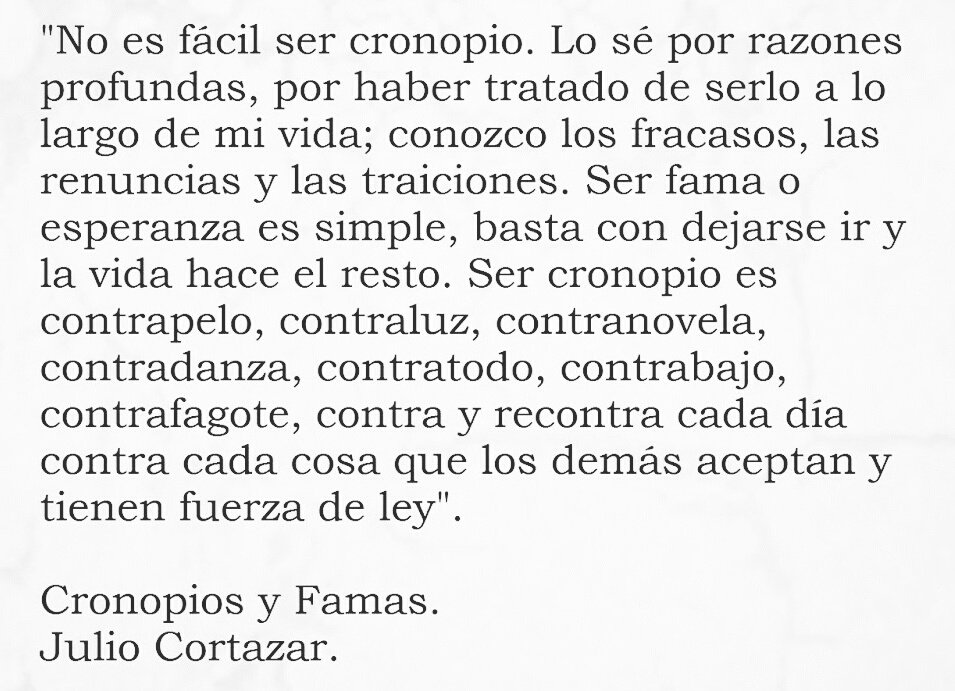 Quién no conoce algún cronopio (aunque no sea fácil ser uno)...

"Un cronopio es un dibujo fuera del margen, un poema sin rimas."
(#CronopioCortázar)