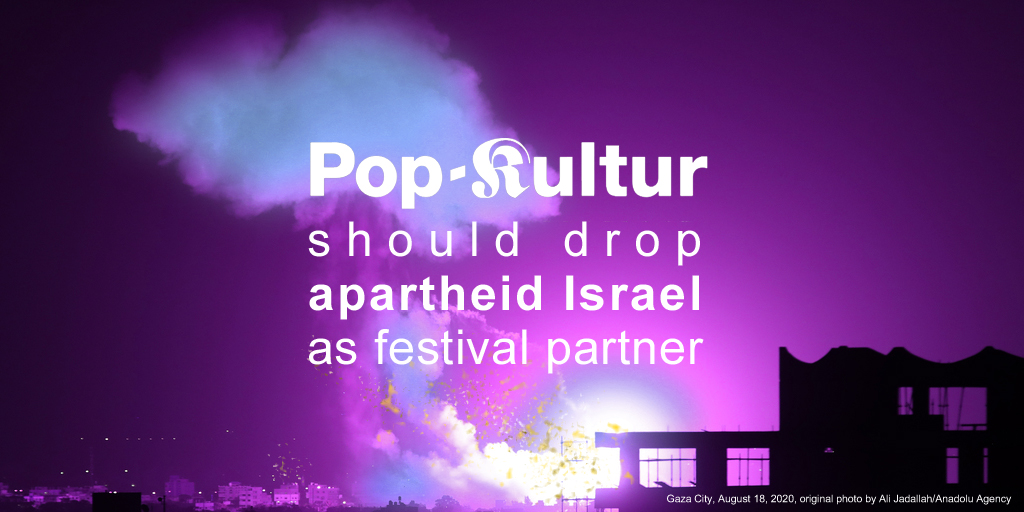 [Thread]After a years-long human rights campaign,  @popkulturberlin Festival is not partnering with or promoting the embassy of apartheid Israel this year, apparently for practical reasons related to the online-only nature of the 2020 edition. >>  http://www.boycottpopkulturfestival.com/   #pk20
