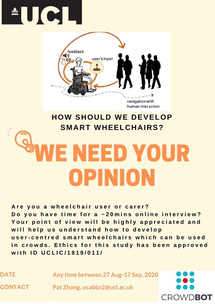 Akaimody's tweet image. Are you a wheelchair user or carer? We need your opinions to help us better understand how a smart wheelchair should be developed and used in crowds. If you are interested, please do not hesitate to contact me!  @GiuliaBar86
 @cathyholloway1
 @UCLAspireCreate
 @CrowdbotP