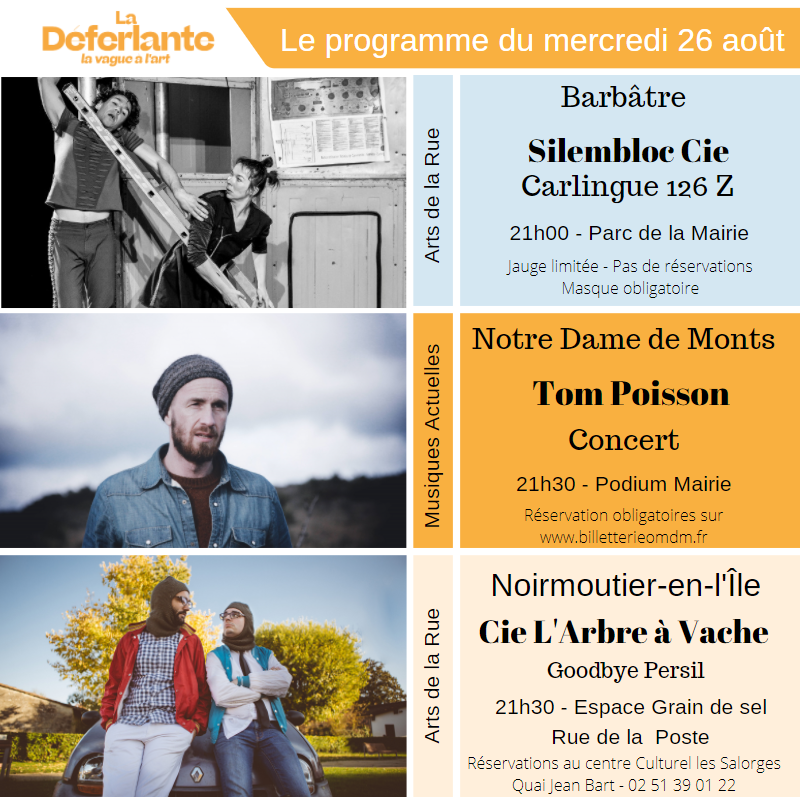 [PROGRAMME]
3 rendez-vous ce mercredi avec Silembloc Cie à Barbâtre, Tom Poisson à Notre Dame de Monts et l'Arbre à Vaches à Noirmouter-en-l'Île. Profitez en car malheureusement, c'est bientôt la fin de la Déferlante 2020 ! Infos réservations : ladeferlante.com