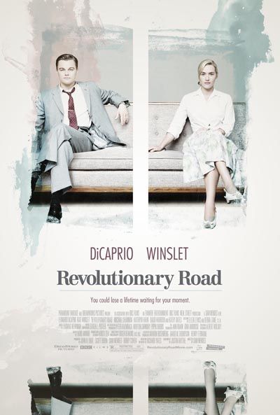 46. Revolutionary Road (2008): “Hopeless emptiness. Now you've said it. Plenty of people are onto the emptiness, but it takes real guts to see the hopelessness.” Story of people who dreamt but never had the nerve to achieve what they dreamt.