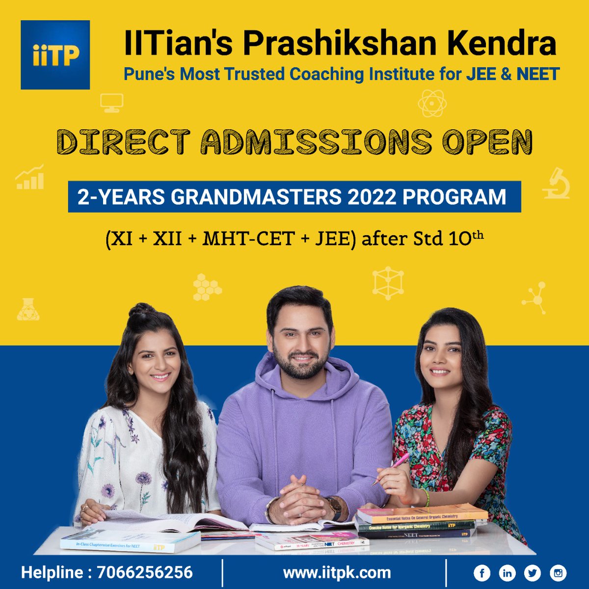 IITP14's tweet photo. DIRECT ADMISSIONS OPEN
👉 2-YEARS GRANDMASTERS 2022 PROGRAM
(XI+XII +MHT-CET +JEE) after Std 10th
☑Call Us :-7066256256
#IIT #iitp #pune #studentspune #JEE #NEET #AdmissionsOpen #XI #XII #std11th #std12th #std10th #MHTCET #neetmasters #IITPK #onlinecoaching #iitpclassroom https://t.co/NwkLyxma1O