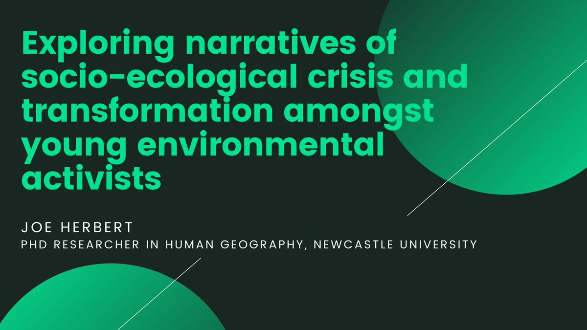 Hi! I’m Joe, a 3rd year PhD student at  @NCL_Geography. Today I'll present my research: Exploring narratives of socio-ecological crisis and transformation amongst young environmental activists in North East England  #pfgtc2020  #pgfhome  #IAAGEOG  #crisis  #transformation (1)