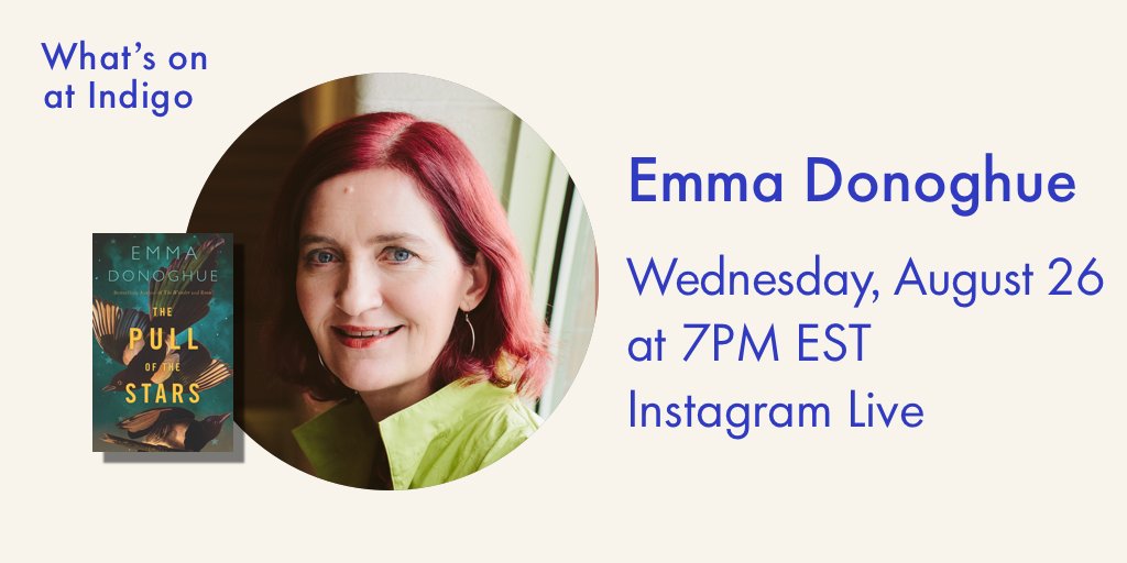 Join bestselling author <a href="/EDonoghueWriter/">Emma Donoghue</a> on Instagram Live tonight at 7 p.m. EST as she talks about The Pull of the Stars, a new classic of hope and survival against all odds. Tune in here: instagram.com/indigo/