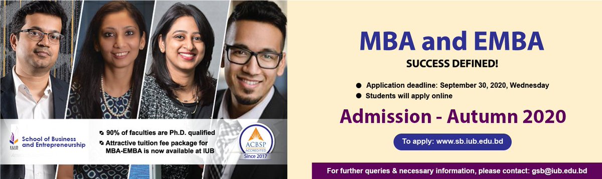 MBA-EMBA Admission for Autumn 2020 Semester is Now Open for Apply... Apply Online 👉 admission.iub.edu.bd/#/ Last date of Application 👉 September 30, 2020, Wednesday Email Address 👉 gsb@iub.edu.bd