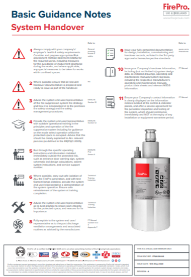 Weve produced a suite of basic guidance notes covering all aspects of FirePro fire suppression systems. This is sheet 7 covering system handover. Want the full set? just ask - sales@fireprouk.com