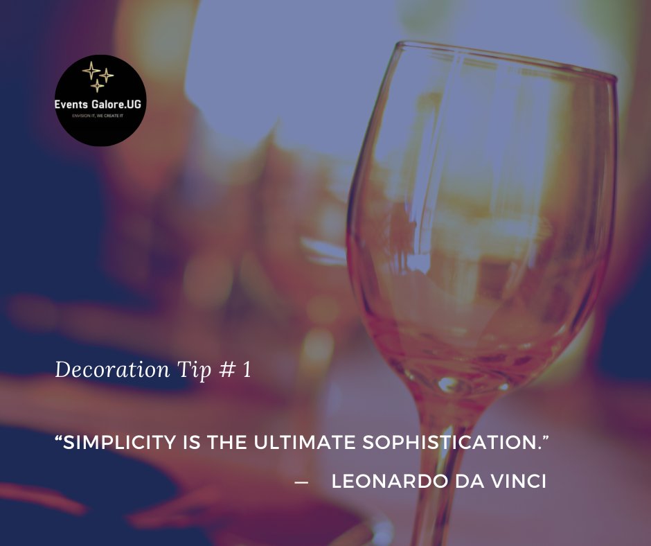 Decoration Tip #1
"Simplicity is the ultimate sophistication."
Leonardo Da Vinci

We make all your dreams a reality. Contact us and we make your event colorful.
#EventsGalore