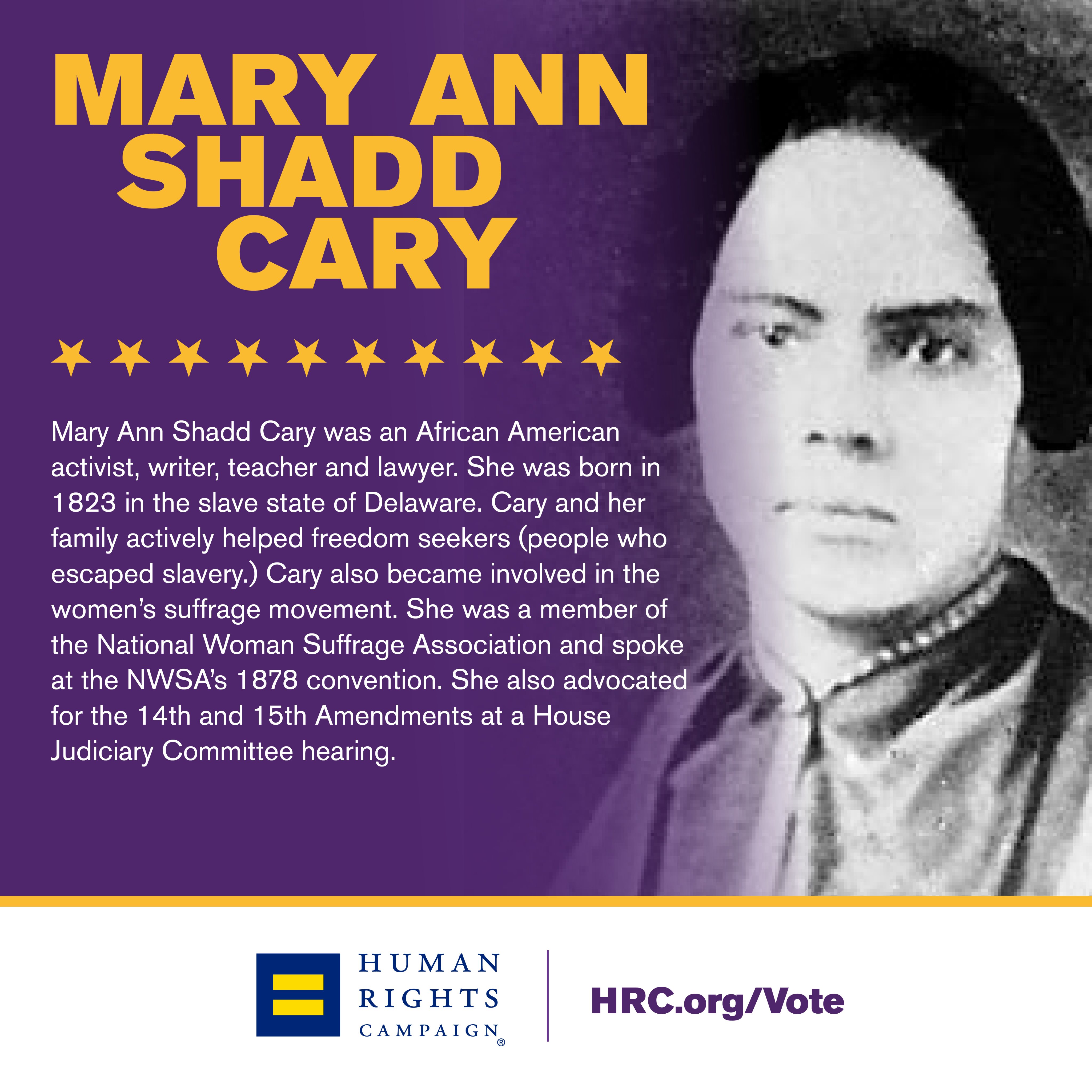 HRC on X: "Mary Ann Shadd Cary was a Black activist, writer, teacher and lawyer who was an active member of @NACWC1896. She was involved in the women's suffrage movement and actively