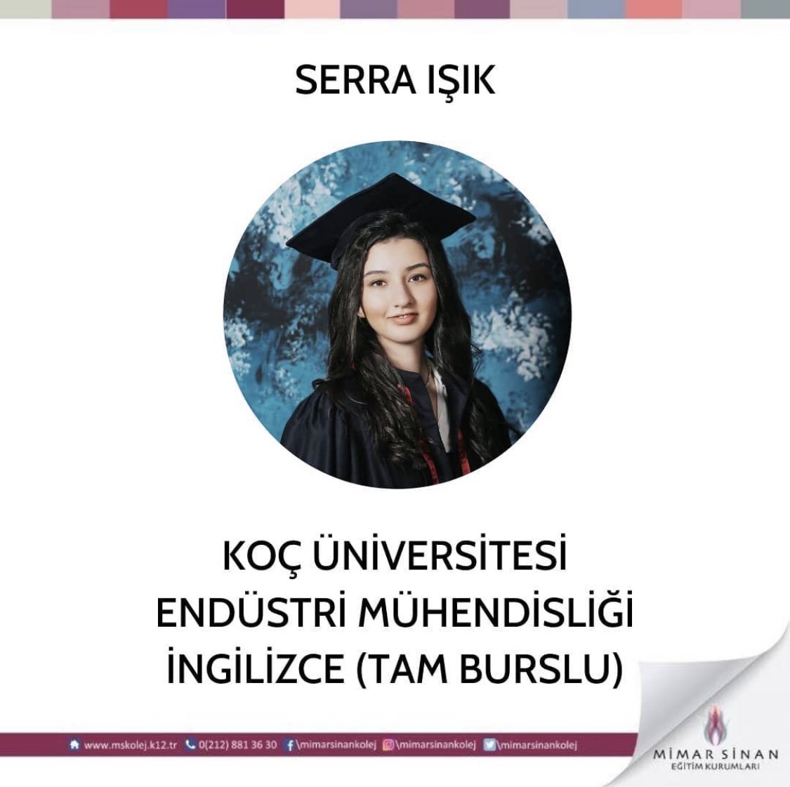 MimarSinanKolej's tweet photo. Serra IŞIK’ı tebrik ediyor, başarılarının devamını diliyoruz. Emeği geçen öğretmenlerimize teşekkür ederiz.

#gelecegibirliktesekillendirelim #mimarsinankolej #anaokul #ilkokul #ortaokul #anadolulisesi #fenlisesi #kolej #YKS2020 #2020TYT #2020OSYM #OSYM https://t.co/9TPP1WjCSy