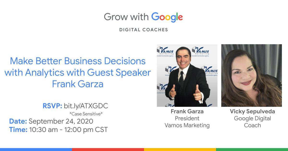 VamosMarketing's tweet photo. Vamos Marketing President Frank Garza will be a guest speaker on Google Digital Coach Vicky Sepulveda's "Grow with Google" webinar. The topic will be: "Make Better Business Decisions with Analytics". Mark your calendars! #GoogleDigitalCoaches #GoogleAnalytics #ThinkVamos https://t.co/aAyQSraDyF