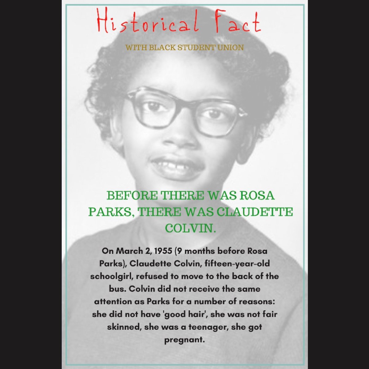 bsu_uic's tweet image. Historical Fact Wednesday with Black Student Union. This week out Historical Fact is With Claudette Colvin. On March 2, 1955 (9 months before Rosa Parks), Claudette Colvin, fifteen-year-old schoolgirl, refused to move to the back of the bus. #claudettecolvin