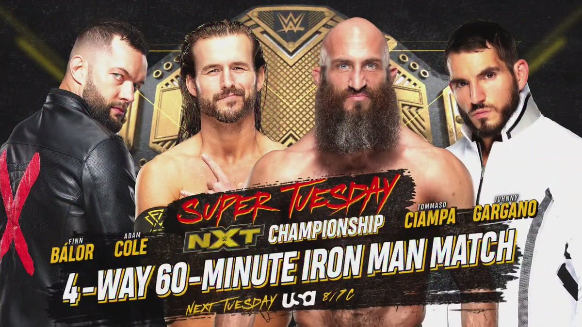 WWENXT's tweet image. Who is the true IRON MAN of #WWENXT?

We'll find out on next week's #NXTSuperTuesday when @FinnBalor @AdamColePro @NXTCiampa &amp;amp; @JohnnyGargano collide for the vacant #NXTTitle in a 4-Way 60-minute #IronManMatch!