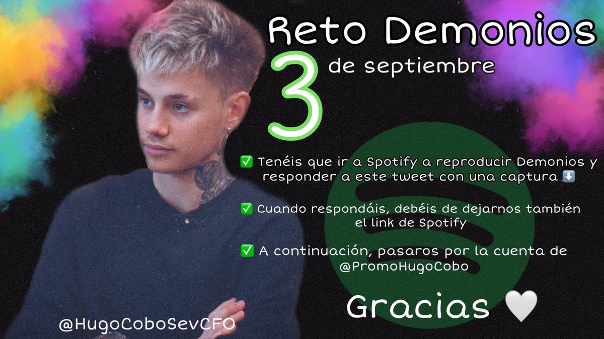 HugoCoboSevCFO's tweet photo. 📍RETO DEMONIOS (16° día)📍
🔹 Responder ⬇️con una captura reproduciendo "Demonios" en Spotify
🔹️Reproducir canción entera o a ser posible y si esta en una playlist mejor.🕑
🔹️El volumen al 50% o más🔊
🔹Pasar por la cuenta d @PromoHugoCobo para seguir con el Reto
#PostOT3S https://t.co/eJF1UfOYpd