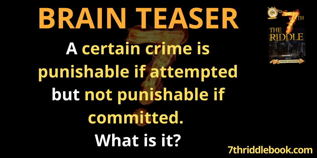 7thriddlebook's tweet photo. Are you ready to answer a brainteaser?
A certain crime is punishable if attempted but not punishable if committed. What is it?
#riddlemethis #riddleoftheday #riddletime #7thriddle #brainteaser οΈ https://t.co/VWAVkHTzth