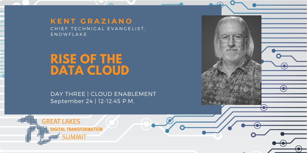 GLSummits's tweet photo. Don't miss Kent Graziano of @SnowflakeDB's presentation on Rise of the Data Cloud at the Great Lakes Digital Transformation Summit on September 24! Reserve your spot for the three-day, virtual event today https://t.co/7mc0KyP1uU @GLSummits #digitaltransformation2020 https://t.co/D3gnN0rSat