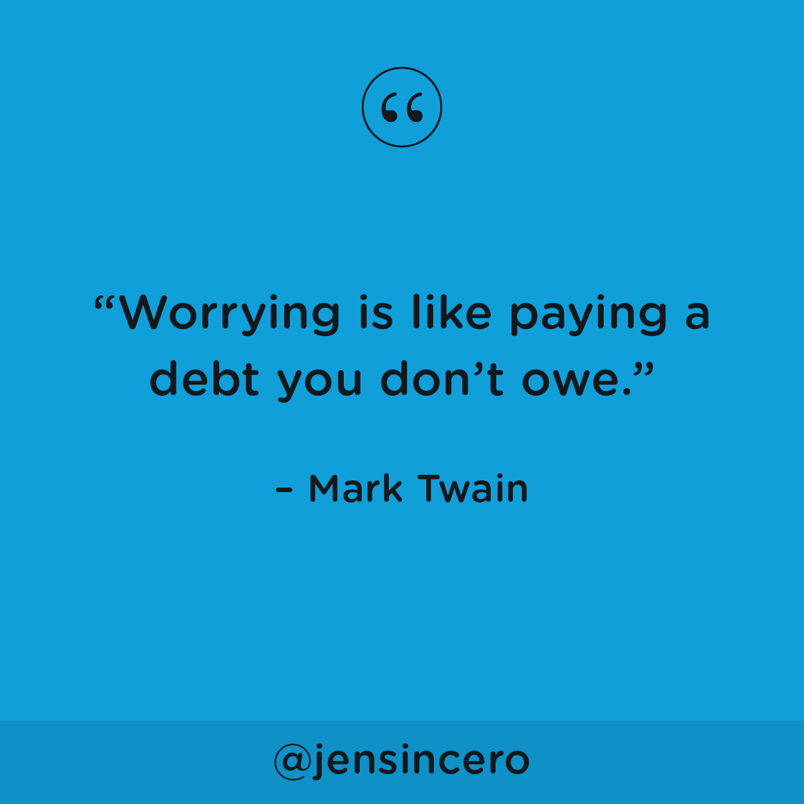 JenSincero's tweet photo. Clinging to worry doesn’t protect you from the things you’re worrying about—but it does make you experience your worst-case scenario before it happens, if it even happens at all. #youareabadass #QOTD #ThursdayMotivation #ThursdayThoughts https://t.co/ZnRbCz9rki
