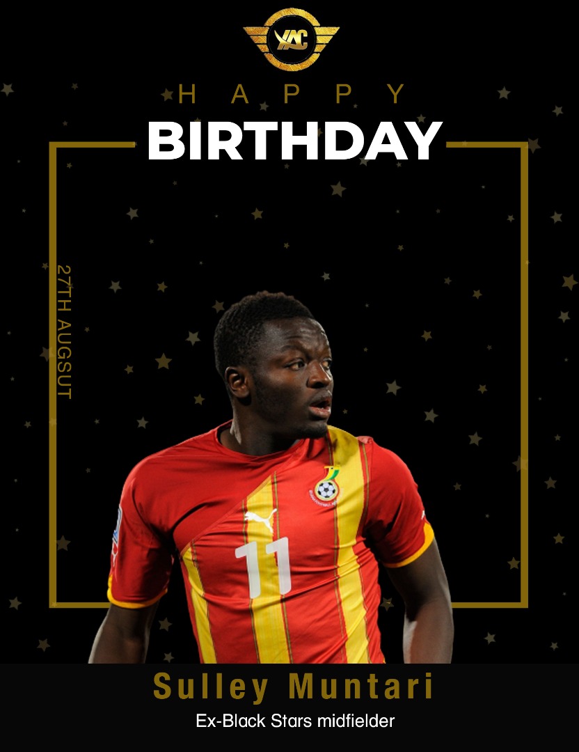 Happy birthday to former Black Stars midfielder Sulley Muntari      