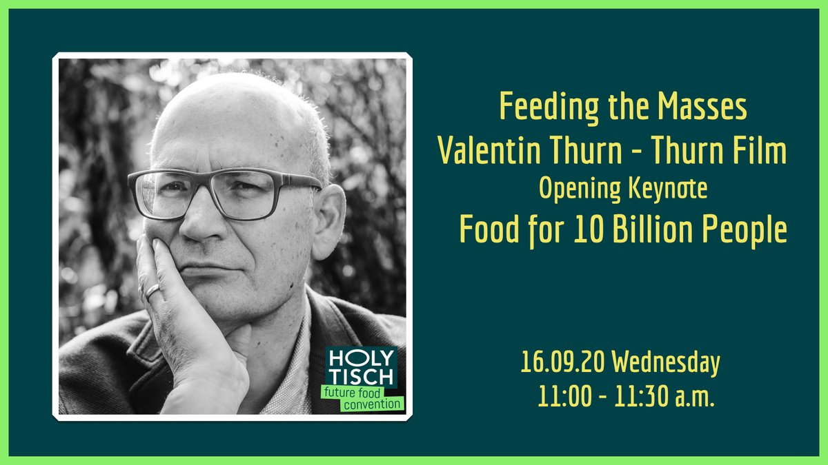 HolyTisch's tweet photo. Unsere Future Food Convention eröffnet 
@ValentinThurn mit einer spannenden Keynote: 
"Food for 10 Billion People - Wie können wir die 2050 lebenden 10 Milliarden Menschen nachhaltig sinnvoll ernähren?" Wir freuen uns schon - bist du auch dabei? 
Tickets: https://t.co/eDPOkUZunP https://t.co/cV4yfU1k7Q