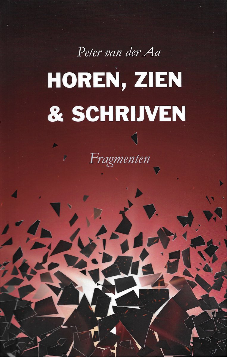 pjhvanderaa's tweet photo. Veel van het lief en leed uit mijn loopbaan als homo sapiens is verzameld in mijn nieuwe boek HOREN, ZIEN &amp; SCHRIJVEN. Ik heb in de afgelopen jaren nogal wat fragmenten uit mijn leven geboekstaafd, die ik in dit egodocument heb gebundeld. https://t.co/tF4MpEtxlM