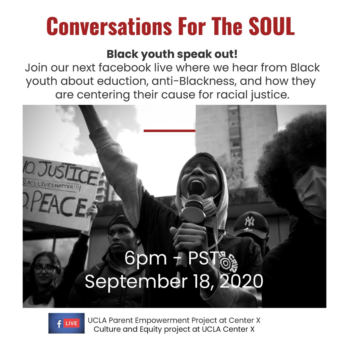 Please join us on Facebook Live: 'Conversations for the Soul-Black youth speak out!' Happening September 18, 2020. #antiblackness #racialjustice #education @UCLAParentPower @UCLACEP