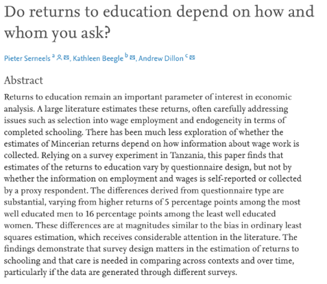 Serneels et al. show using Tanzanian data that estimates vary substantively (between 6 and 14 percentage points) depending on how the survey measuring wages & education is designed. Published:  https://www.sciencedirect.com/science/article/abs/pii/S0272775716303958Working paper:  http://ftp.iza.org/dp10002.pdf  by Serneels et al. 2017