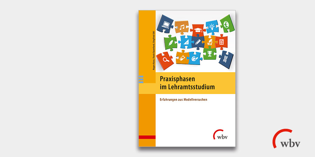 Wbv Media Erfahrungen Mit Der Umsetzung Des Praxissemesters Im Lehramtsstudium In Hessen Analysen Zu Modellversuchen An Goetheuni Presseunikassel Jlugiessen T Co Nyj4m3r0ri Lehramt Studium Praxis Twittercampus Bildung