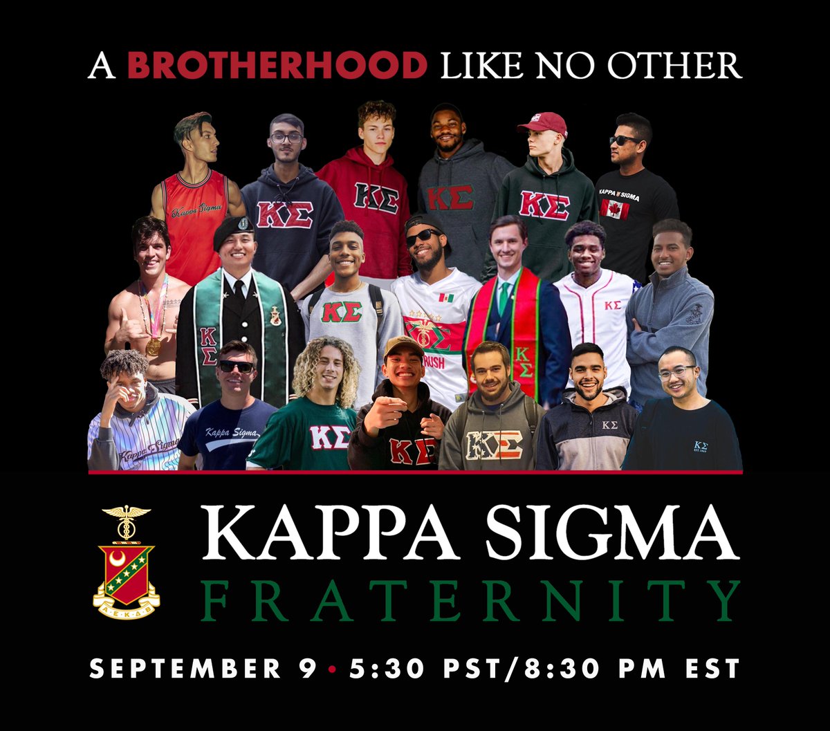 RSVP NOW! Kappa Sigma cordially invites you to be part of the world’s largest VIRTUAL RUSH EVENT on Wednesday, September 9 at 5:30 PM PDT/8:30 PM EDT. All are welcome! 

Just click here, KappaSigma.org/Now, and RSVP today! #ABrotherhoodLikeNoOther