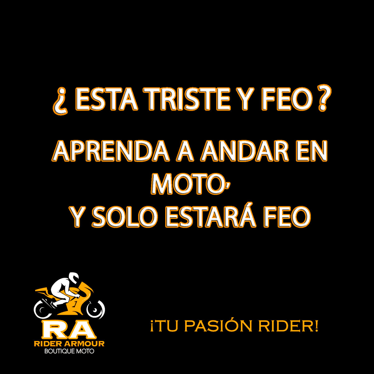 riderarmourmoto's tweet photo. #RiderArmour | ¿Esta Triste y Feo? ..... Aprenda a andar en moto y solo estará feo.

#YoSoyRider #YoRiderArmour #TuPasiónRider https://t.co/5LxlF33T6A